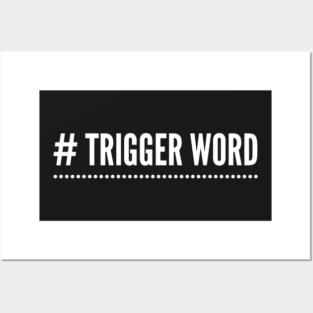 # Trigger Word Wall Art by mivpiv